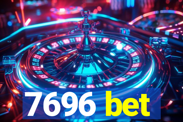 7696 bet